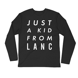 Just a Kid From Lanc Long Sleeve Fitted Crew
