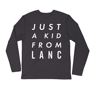 Just a Kid From Lanc Long Sleeve Fitted Crew