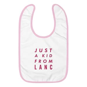 Just a Kid From Lanc Embroidered Bib