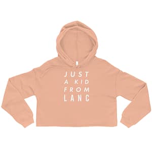 Just a Kid From Lanc Crop Hoodie